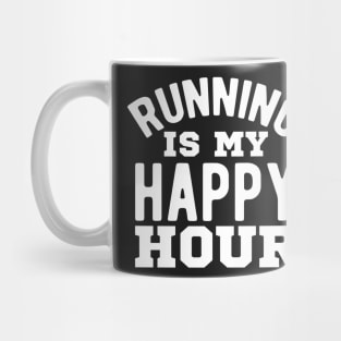 Running is my Happy hour Mug